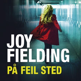 På feil sted (lydbok) av Joy Fielding