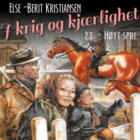 Høyt spill (lydbok) av Else Berit Kristiansen