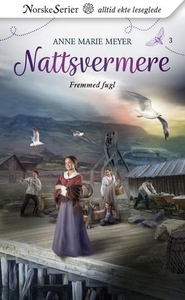 Fremmed fugl (ebok) av Anne Marie Meyer