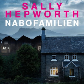 Nabofamilien (lydbok) av Sally Hepworth