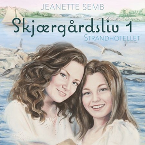 Strandhotellet (lydbok) av Jeanette Semb