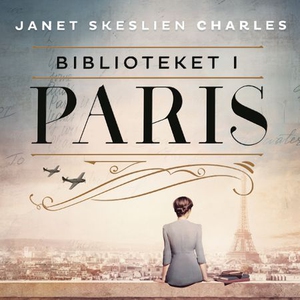Biblioteket i Paris (lydbok) av Janet Skeslie