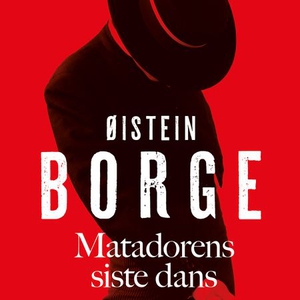 Matadorens siste dans (lydbok) av Øistein Bor