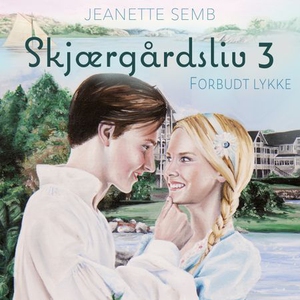 Forbudt lykke (lydbok) av Jeanette Semb