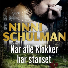 Når alle klokker har stanset (lydbok) av Ninni Schulman