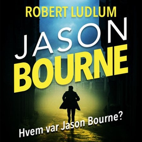 Hvem var Jason Bourne? (lydbok) av Robert Ludlum