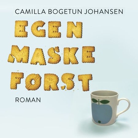 Egen maske først (lydbok) av Camilla Bogetun Johansen