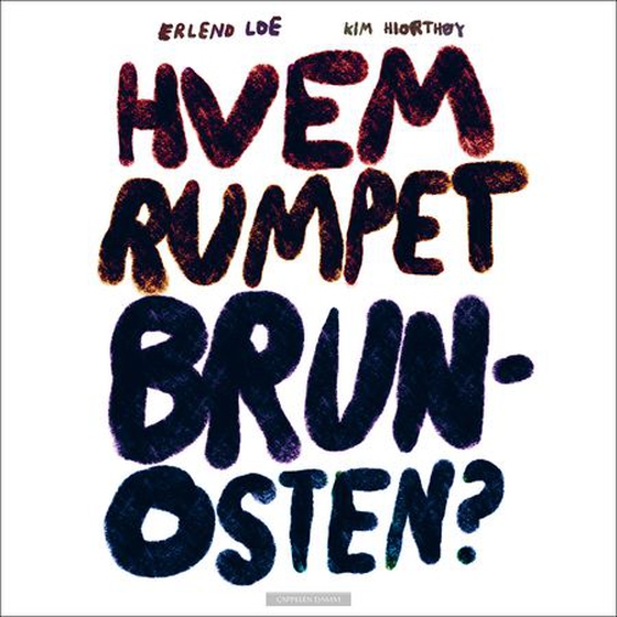 Hvem rumpet brunosten?