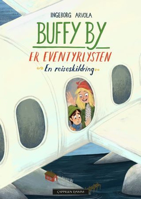 Buffy By er eventyrlysten - en reiseskildring (ebok) av Ingeborg Arvola