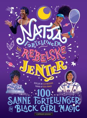 Nattafortellinger for rebelske jenter - 100 sanne fortellinger om black girl magic (ebok) av Diana Odero