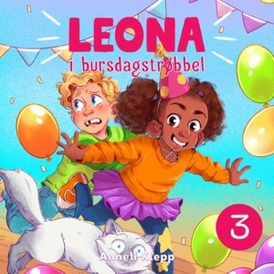 Leona i bursdagstrøbbel (lydbok) av Anneli Kl