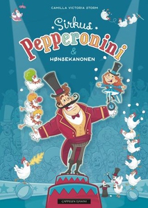Sirkus Pepperonini & hønsekanonen (ebok) av C