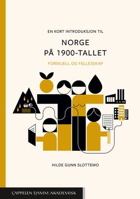 En kort introduksjon til Norge på 1900-tallet (ebok) av Hilde Gunn Slottemo