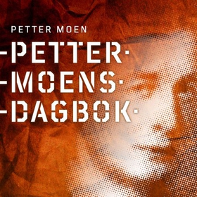 Petter Moens dagbok (lydbok) av Petter Moen