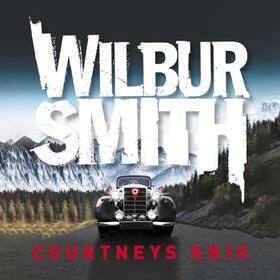 Courtneys krig (lydbok) av Wilbur Smith