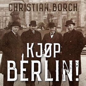 Kjøp Berlin! (lydbok) av Christian Borch