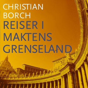 Reiser i maktens grenseland (lydbok) av Chris