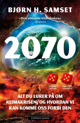 2070 - alt du lurer på om klimakrisen, og hvordan vi kan komme oss forbi den (ebok) av Bjørn H. Samset