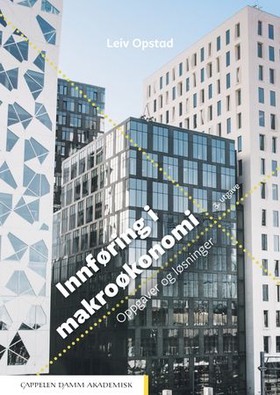 Innføring i makroøkonomi - oppgaver og løsninger (ebok) av Leiv Opstad