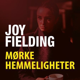 Mørke hemmeligheter (lydbok) av Joy Fielding
