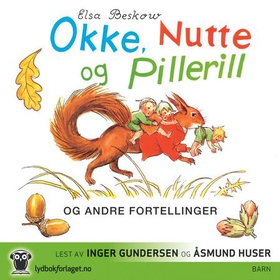 Okke, Nutte og Pillerill og andre fortellinger (lydbok) av Elsa Beskow