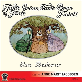 Tante Grønn, tante Brun og tante Fiolett (lyd