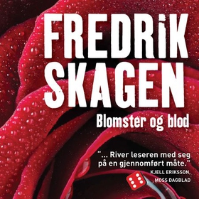 Blomster og blod (lydbok) av Fredrik Skagen