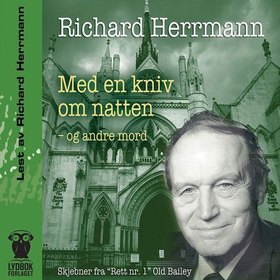 Med en kniv om natten og andre mord (lydbok) av Richard Herrmann