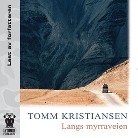 Langs myrraveien (lydbok) av Tomm Kristiansen