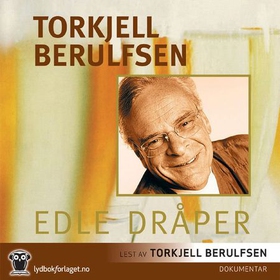 Edle dråper (lydbok) av Torkjell Berulfsen
