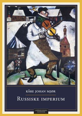 Russiske imperium (ebok) av Kåre Johan Mjør