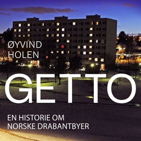 Getto (lydbok) av Øyvind Holen
