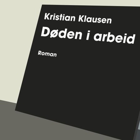 Døden i arbeid (lydbok) av Kristian Klausen