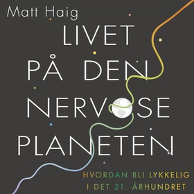 Livet på den nervøse planeten