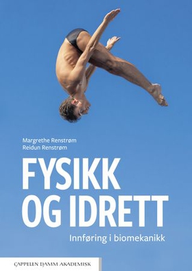 Fysikk og idrett - Innføring i biomekanikk (ebok) av Margrethe Renstrøm