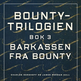 Barkassen fra Bounty (lydbok) av Charles Nordhoff