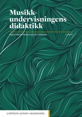 Musikkundervisningens didaktikk (ebok) av Ingrid Maria Hanken