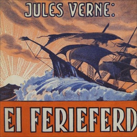 Ei ferieferd  - som vart til to års fangetid på ei Stillehavsøy (lydbok) av Jules Verne