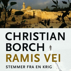 Ramis vei - stemmer fra en krig (lydbok) av Christian Borch