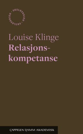 Relasjonskompetanse (ebok) av Louise Klinge