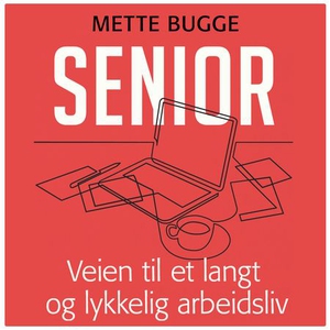Senior (lydbok) av Mette Bugge