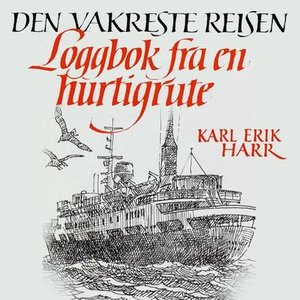 Den vakreste reisen (lydbok) av Karl Erik Har