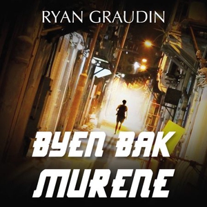 Byen bak murene (lydbok) av Ryan Graudin