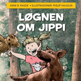 Løgnen om Jippi (lydbok) av Anne B. Ragde