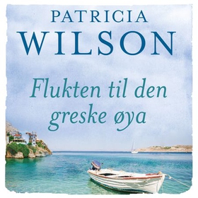 Flukten til den greske øya (lydbok) av Patricia Wilson