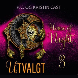 Utvalgt (lydbok) av P.C. Cast, Kristin Cast