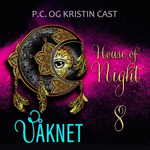 Våknet (lydbok) av P.C. Cast, Kristin Cast