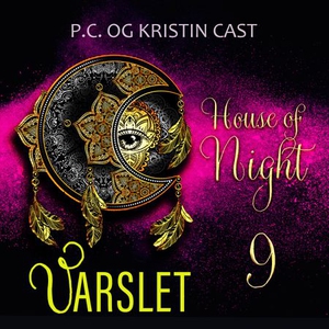 Varslet (lydbok) av P.C. Cast, Kristin Cast