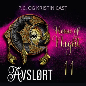 Avslørt (lydbok) av P.C. Cast, Kristin Cast
