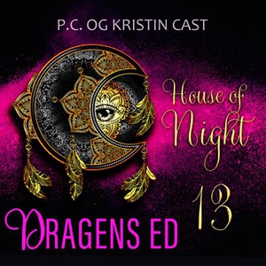 Dragens ed (lydbok) av P.C. Cast, Kristin Cas